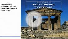 Roman Imperial Architecture (The Yale University Press